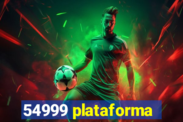 54999 plataforma
